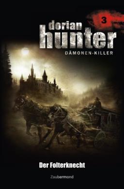 Dorian Hunter Buch 3: Der Folterknecht